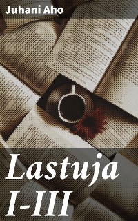 Cover Lastuja I-III