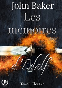 Cover Les mémoires d'Edalf - Tome 1