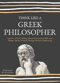 Cover Think Like A Greek Philosopher