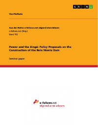 Cover Power and the Xingú: Policy Proposals on the Construction of the Belo Monte Dam