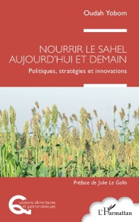 Cover Nourrir le Sahel aujourd'hui et demain