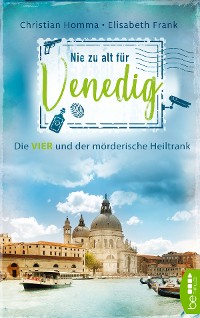 Cover Nie zu alt für Venedig