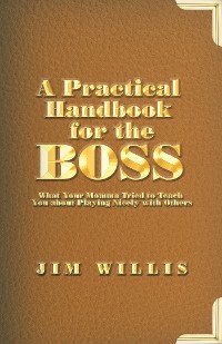 Cover A Practical Handbook for the Boss