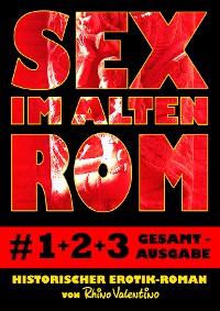Cover Sex im alten Rom, Sammelband 1-3