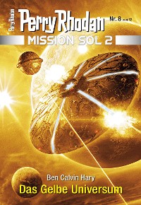 Cover Mission SOL 2020 / 8: Das Gelbe Universum