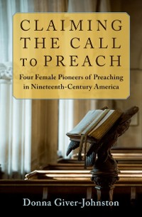 Cover Claiming the Call to Preach