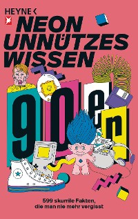 Cover Unnützes Wissen: Die 90er