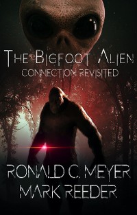 Cover The Bigfoot Alien Connection Revisited