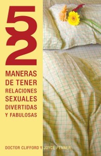 Cover 52 maneras de tener relaciones sexuales divertidas y fabulosas