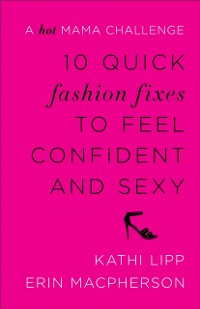 Cover 10 Quick Fashion Fixes to Feel Confident and Sexy