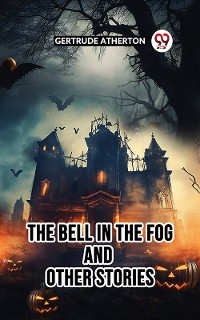 Cover The Bell in the Fog And Other Stories