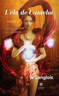 Cover L'élu de Camelot - Saison 4