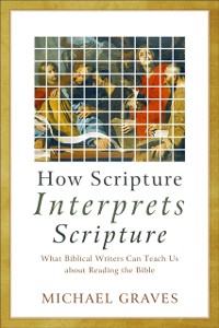 Cover How Scripture Interprets Scripture