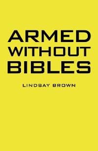 Cover Armed Without Bibles