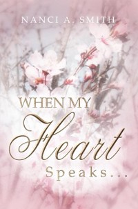 Cover When My Heart Speaks . . .