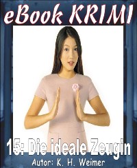 Cover Krimi 015: Die ideale Zeugin