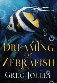 Cover Dreaming of Zebrafish
