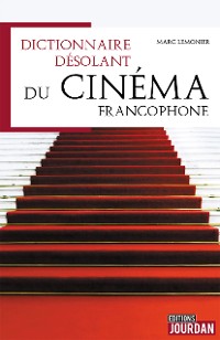 Cover Dictionnaire désolant du cinéma francophone