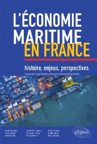 Cover L''économie maritime en France : histoire, enjeux, perspectives