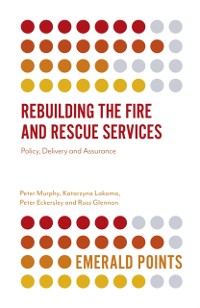 Cover Rebuilding the Fire and Rescue Services