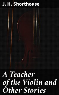 Cover A Teacher of the Violin and Other Stories