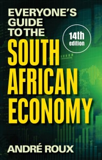 Cover Everyone's Guide to the South African Economy