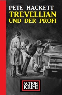 Cover Trevellian und der Profi: Action Krimi