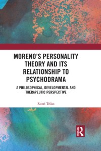 Cover Moreno''s Personality Theory and its Relationship to Psychodrama