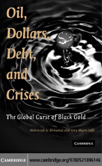 Cover Oil, Dollars, Debt, and Crises