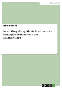 Cover Entwicklung des synthetischen Lesens im Fremdsprachenunterricht der Sekundarstufe I