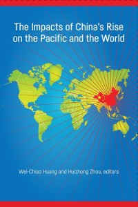 Cover Impacts of China's Rise on the Pacific and the World