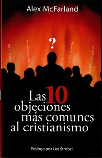 Cover Las 10 objeciones mas comunes al cristianismo