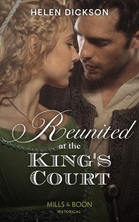 Cover Reunited At The King's Court (Mills & Boon Historical)