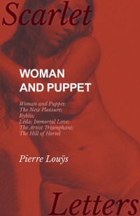 Cover Woman and Puppet - Woman and Puppet; The New Pleasure; Byblis; LA da; Immortal Love; The Artist Triumphant; The Hill of Horsel