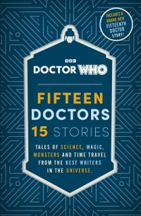 Cover Doctor Who: Fifteen Doctors 15 Stories