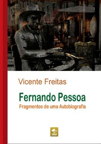 Cover Fernando Pessoa — Fragmentos De Uma Autobiografia