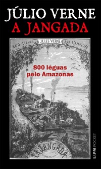 Cover A jangada: 800 léguas pelo Amazonas