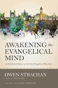 Cover Awakening the Evangelical Mind