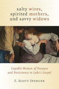Cover Salty Wives, Spirited Mothers, and Savvy Widows