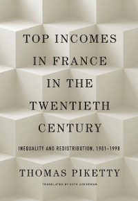 Cover Top Incomes in France in the Twentieth Century