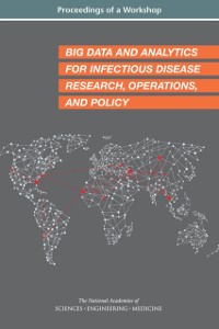 Cover Big Data and Analytics for Infectious Disease Research, Operations, and Policy