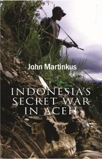 Cover Indonesia's Secret War in Aceh