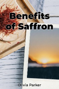 Cover Benefits of Saffron