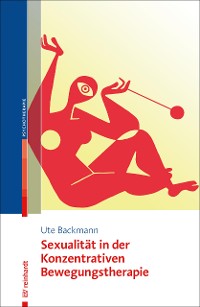 Cover Sexualität in der Konzentrativen Bewegungstherapie