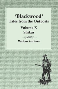 Cover Blackwood' Tales from the Outposts - Volume X - Shikar