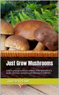 Cover Just Grow Mushrooms