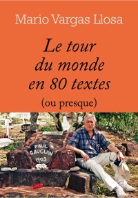 Cover Le tour du monde en 80 textes (ou presque)