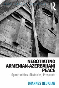 Cover Negotiating Armenian-Azerbaijani Peace