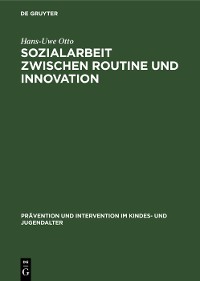 Cover Sozialarbeit zwischen Routine und Innovation