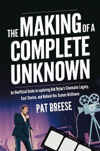 Cover The making of A Complete Unknown